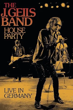 Постер: J Geils Band: House Party Live in Germany