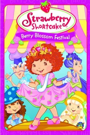 Постер: Strawberry Shortcake: Berry Blossom Festival