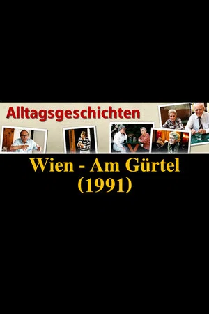 Постер: Alltagsgeschichte Wien - Am Gürtel