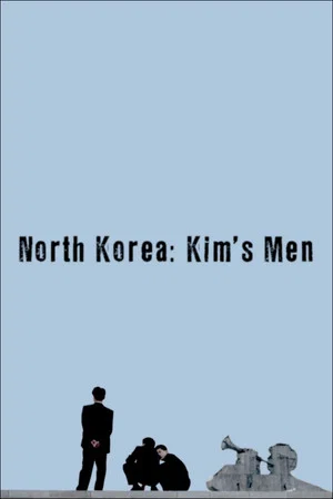 Постер: North Korea: All the Dictator's Men
