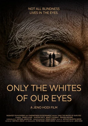 Постер: Only the Whites of Our Eyes