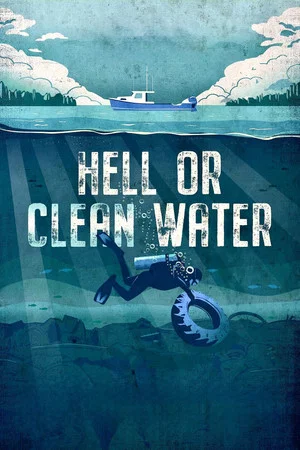 Постер: Hell or Clean Water