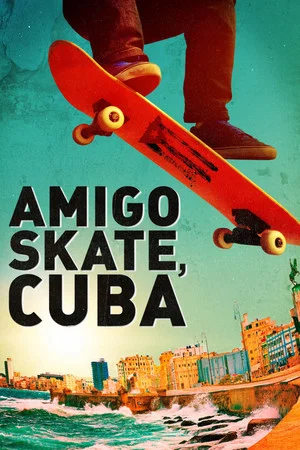 Постер: Amigo Skate, Cuba