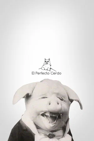 Постер: El perfecto cerdo