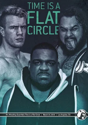 Постер: PWG: Time Is A Flat Circle