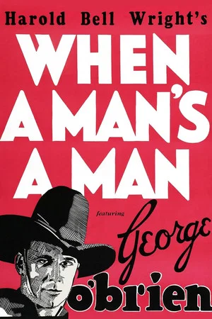 Постер: When a Man's a Man
