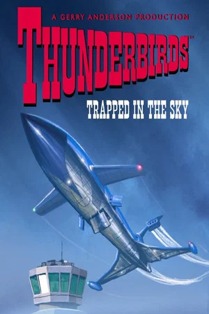 Постер: Thunderbirds: Trapped in the Sky