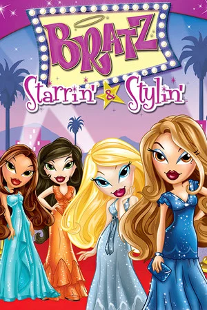 Постер: Bratz the Video: Starrin' & Stylin'