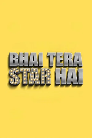 Постер: Bhai Tera Star Hai