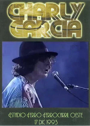 Постер: Charly García - Estadio Ferro Carril Oeste (DVD Bootleg - 1993)