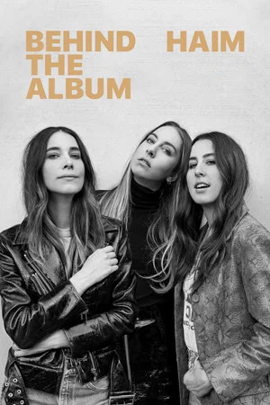 Постер: HAIM: Behind the Album