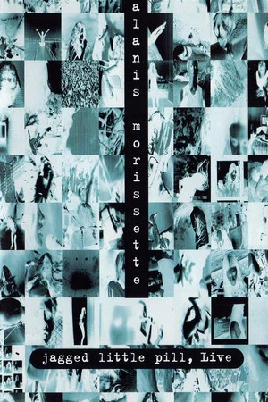 Постер: Alanis Morissette: Jagged Little Pill, Live