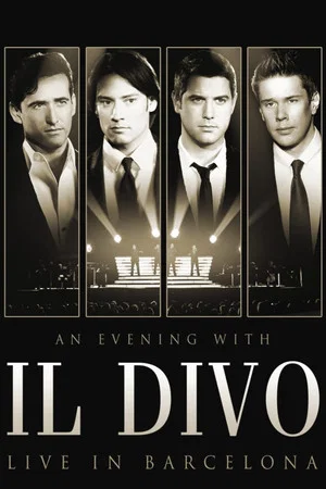 Постер: Il Divo - An Evening With Il Divo - Live In Barcelona