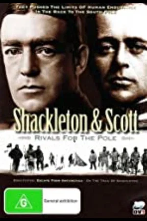 Постер: Shackleton and Scott: Rivals for the Pole
