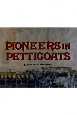 Постер: Pioneers in Petticoats