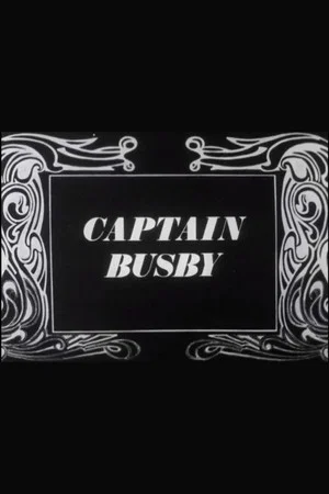 Постер: Captain Busby: The Even Tenour of Her Ways