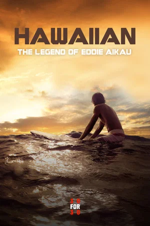 Постер: Hawaiian: The Legend of Eddie Aikau