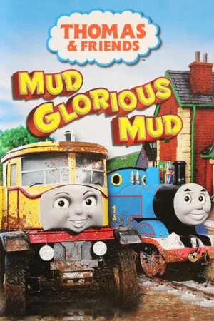 Постер: Thomas & Friends: Mud Glorious Mud