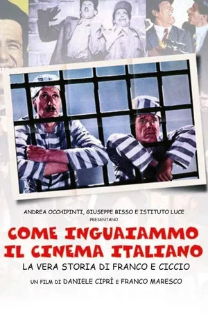 Постер: How We Got the Italian Movie Business Into Trouble: The True Story of Franco and Ciccio