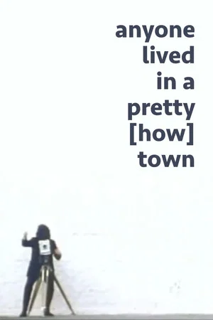 Постер: anyone lived in a pretty [how] town