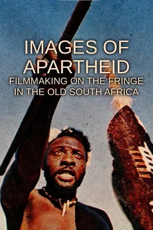 Постер: Images of Apartheid: Filmmaking on the Fringe in the Old South Africa