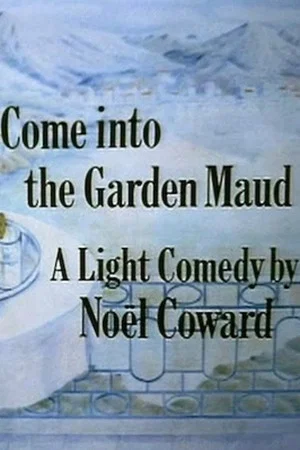 Постер: Come Into The Garden Maud
