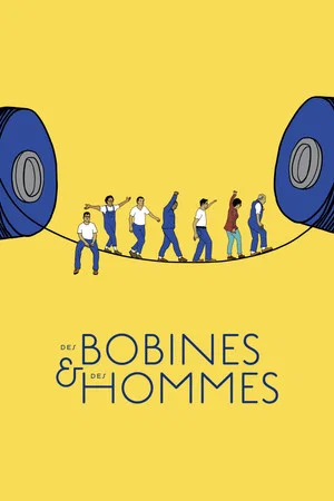 Постер: Des bobines et des hommes