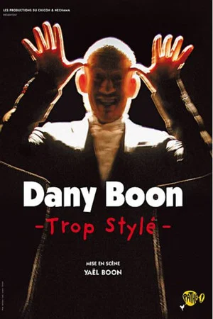 Постер: Dany Boon - Trop stylé