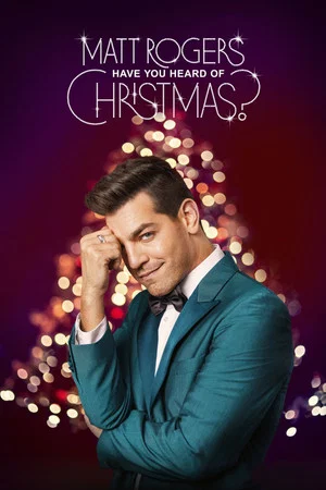 Постер: Matt Rogers: Have You Heard of Christmas?
