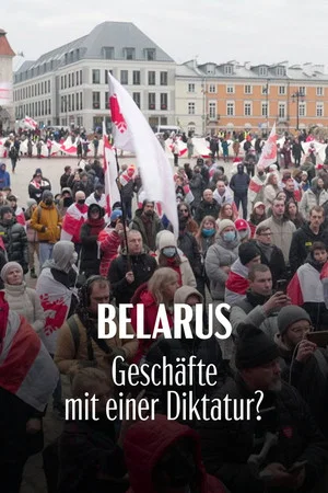 Постер: Belarus: Geschäfte mit einer Diktatur?