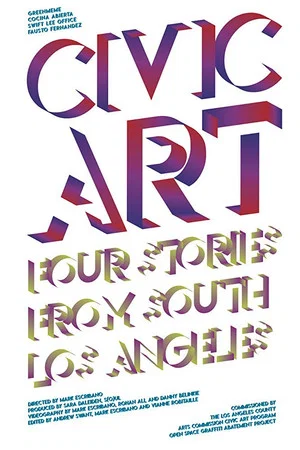 Постер: Civic Art: Four Stories from South Los Angeles