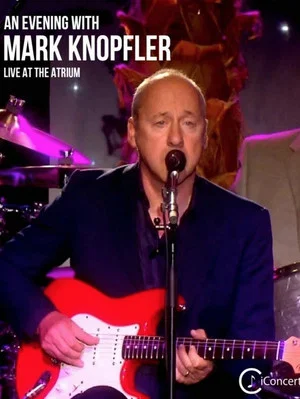 Постер: An Evening with Mark Knopfler and band