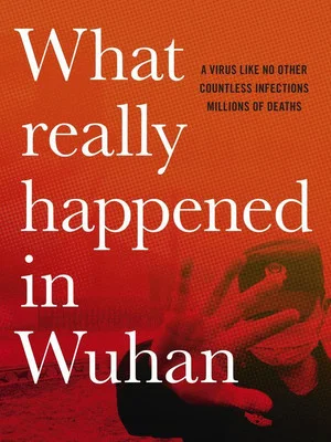 Постер: What Really Happened in Wuhan