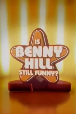 Постер: Is Benny Hill Still Funny?