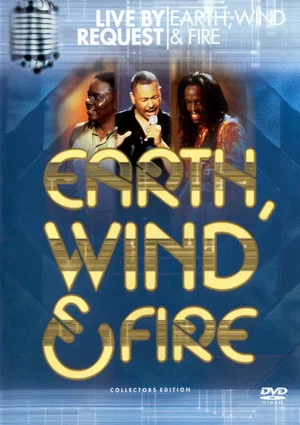 Постер: Earth, Wind & Fire: Live by Request