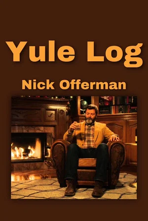 Постер: Nick Offerman 'Yule Log'