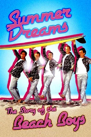 Постер: Summer Dreams: The Story of The Beach Boys