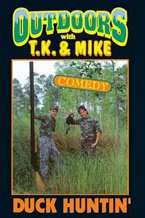 Постер: Outdoors with T.K. and Mike: Duck Huntin'