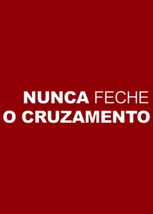 Постер: Nunca Feche o Cruzamento