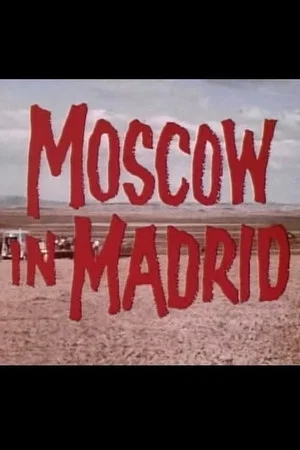 Постер: Moscow in Madrid
