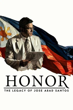 Постер: Honor: The Legacy of Jose Abad Santos
