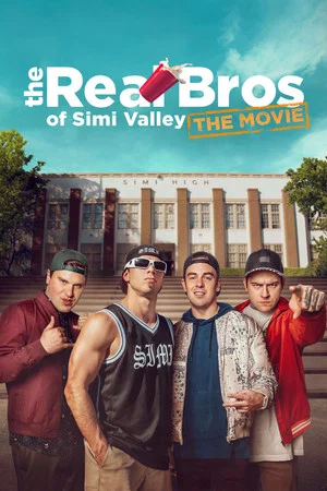Постер: The Real Bros of Simi Valley: The Movie