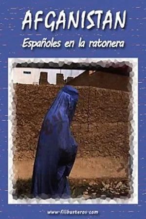 Постер: Afganistán: españoles en la ratonera