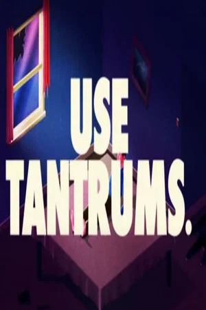Постер: USE TANTRUMS.