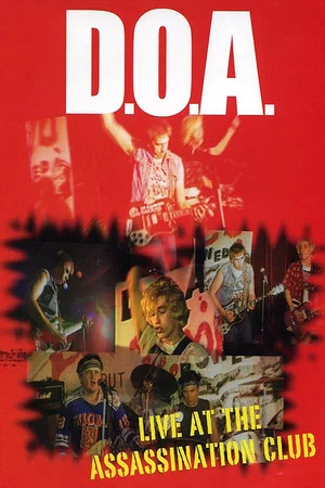 Постер: D.O.A.: Positively DOA - Live At the Assassination Club