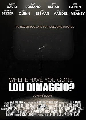 Постер: Where Have You Gone, Lou DiMaggio?