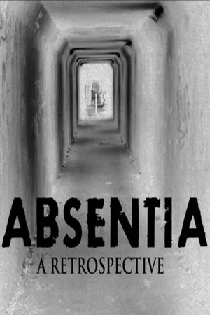 Постер: Absentia: A Retrospective