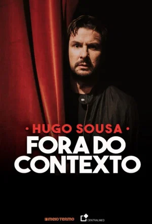 Постер: Hugo Sousa: Fora do Contexto