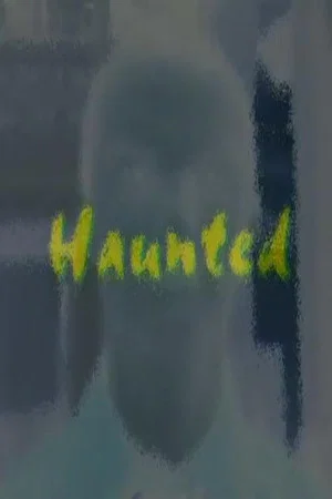 Постер: Haunted