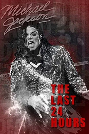 Постер: The Last 24 Hours: Michael Jackson